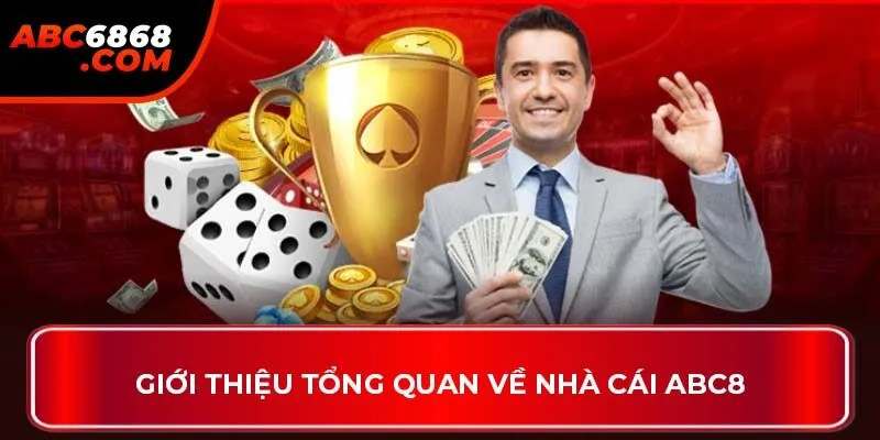 Giới thiệu tổng quan về nhà cái ABC8