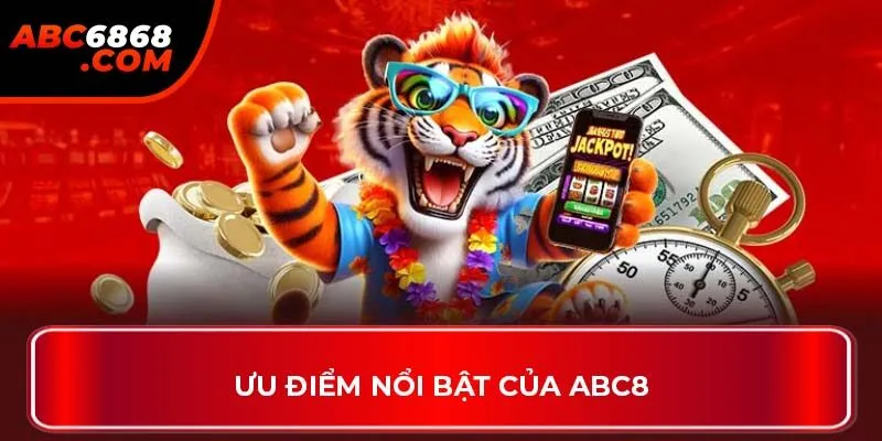 Ưu điểm nổi bật của ABC8
