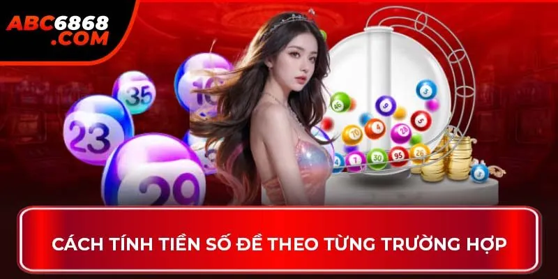 Cách tính tiền số đề theo từng trường hợp