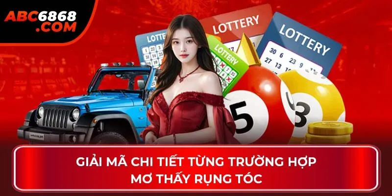 Giải mã chi tiết từng trường hợp mơ thấy rụng tóc