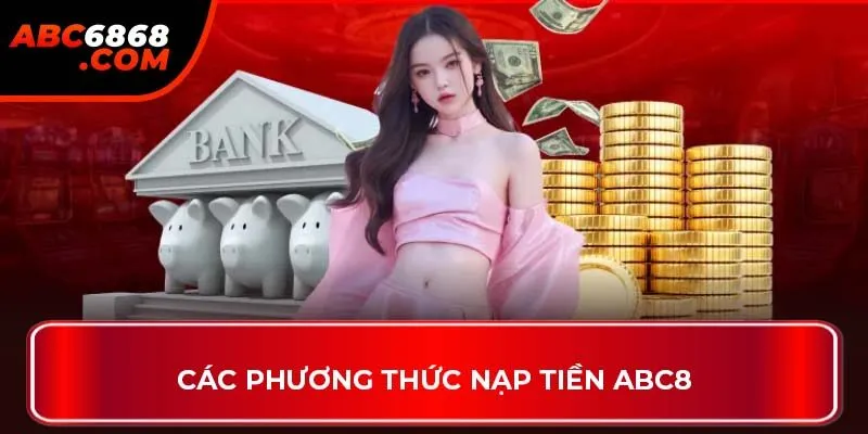 Các phương thức nạp tiền ABC8