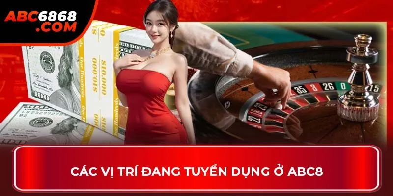 Các vị trí đang tuyển dụng ở ABC8