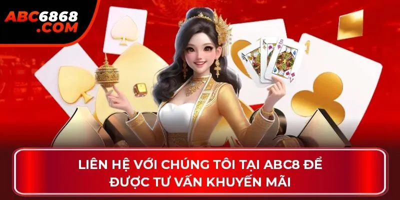 Liên hệ với chúng tôi tại ABC8 để được tư vấn khuyến mãi